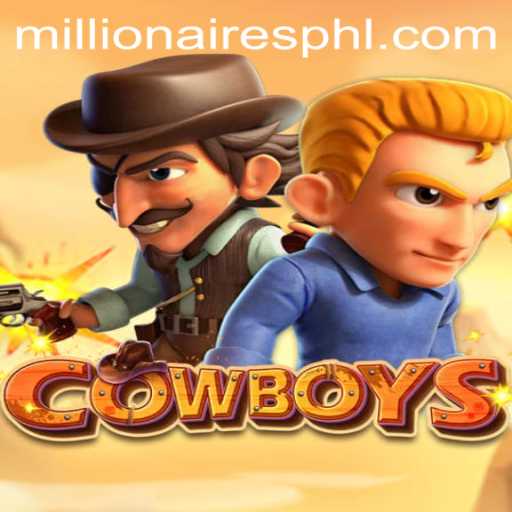 Exploring the Thrills of 'COWBOYS': A Millionaires Slot Game