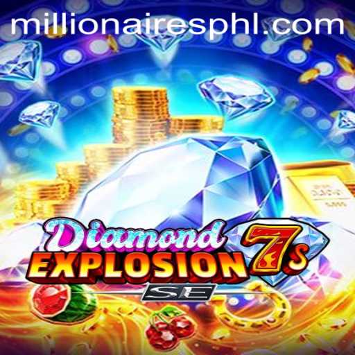Discover the Thrills of DiamondExplosion7sSE: The Ultimate Millionaires Slot