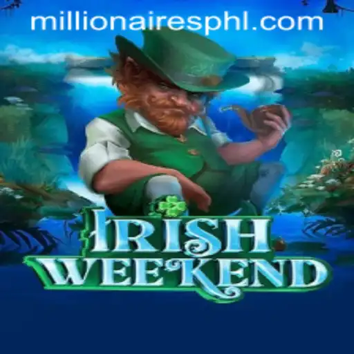 Exploring the Thrills of IrishWeekend: The Millionaires Slot Experience